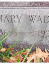 Mary Wade Headstone 1861 - 1923